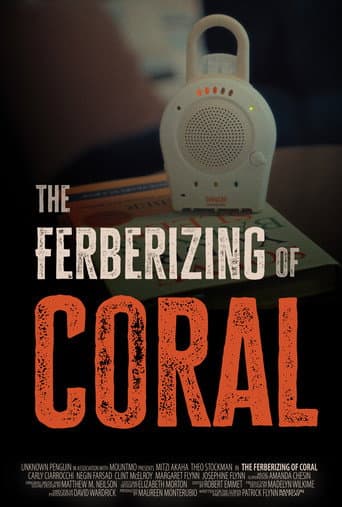 Watch The Ferberizing of Coral free online