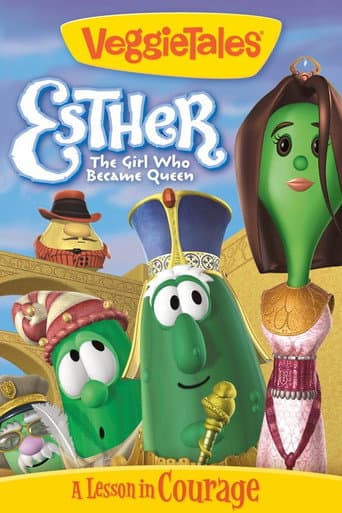 Watch VeggieTales: Esther, The Girl Who Became Queen free online