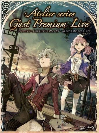 Watch Atelier Series: Gust Premium Live ~Concert of The Twilight World~ free online