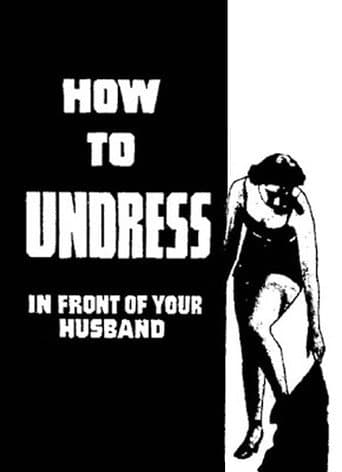Watch How to Undress in Front of Your Husband free online
