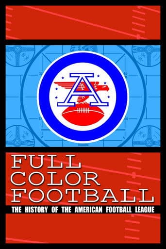 Watch Full Color Football: The History of the American Football League free online