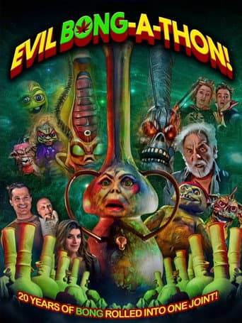 Watch Evil Bong-A-Thon! free online