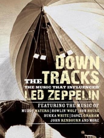 Watch Down the Tracks: The Music That Influenced Led Zeppelin free online