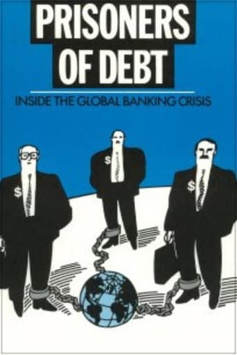 Watch Prisoners of Debt: Inside the Global Banking Crisis free online