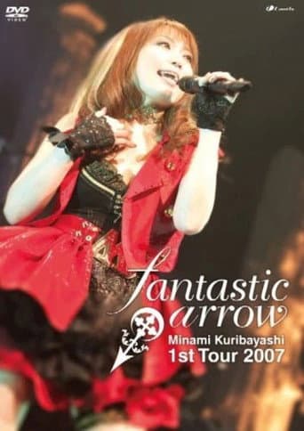 Watch Minami Kuribayashi  1st Tour 2007 fantastic arrow free online