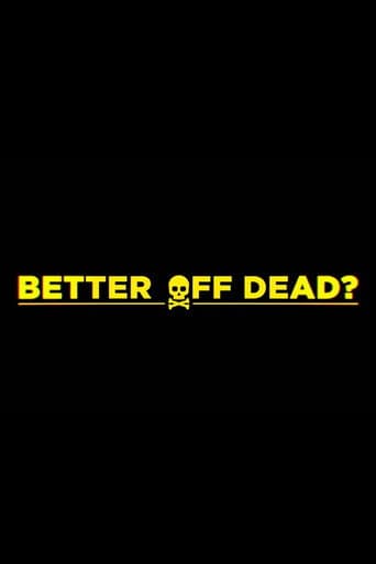 Watch Better Off Dead? free online