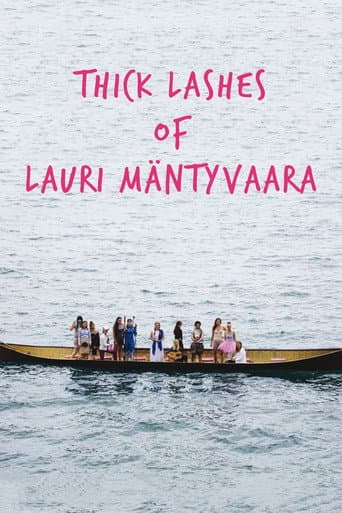 Watch Thick Lashes of Lauri Mäntyvaara free online