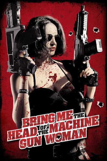Watch Bring Me the Head of the Machine Gun Woman free online