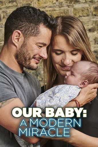 Watch Our Baby: A Modern Miracle free online