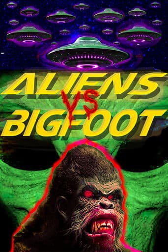 Watch Aliens vs. Bigfoot free online