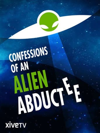 Watch Confessions Of An Alien Abductee free online