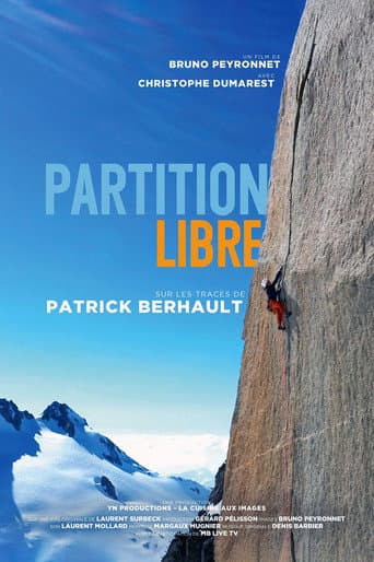 Watch Partition Libre - Sur Les Traces De Patrick Berhault free online