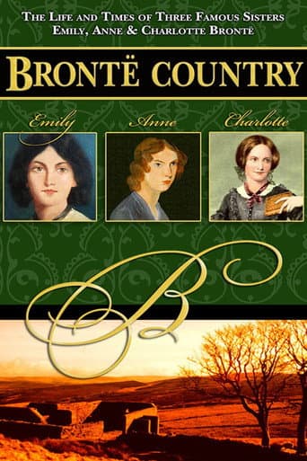 Watch Brontë Country: The Story of Emily, Charlotte & Anne Brontë free online