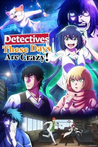 Watch Detectives These Days Are Crazy! free online