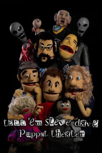 Watch Tell 'em Steve-Dave: Puppet Theater free online