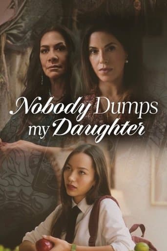 Watch Nobody Dumps My Daughter free online