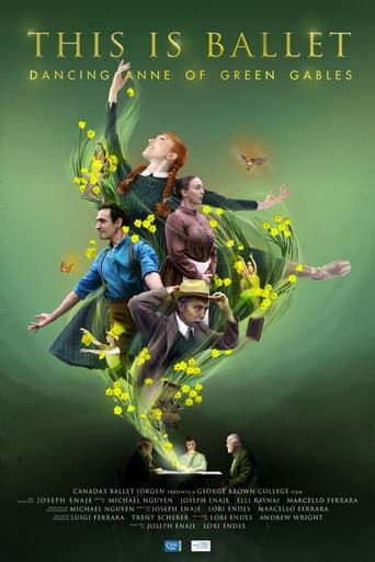 Watch This is Ballet: Dancing Anne of Green Gables free online