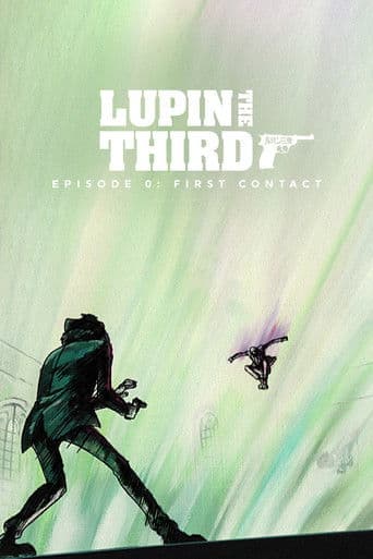 Watch Lupin the Third: Episode 0: First Contact free online