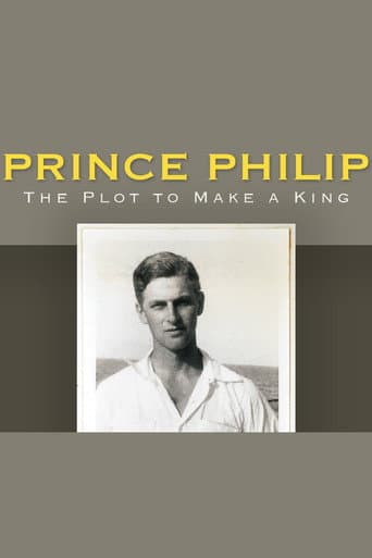 Watch Prince Philip: The Plot to Make a King free online