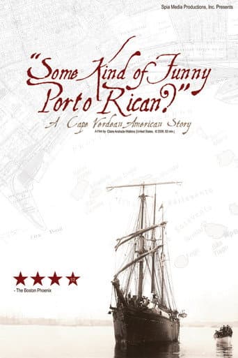 Watch "Some Kind of Funny Porto Rican?": A Cape Verdean American Story free online