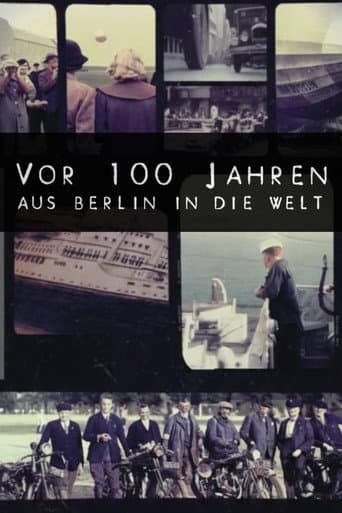 Watch 100 Years Ago: From Berlin to the World free online