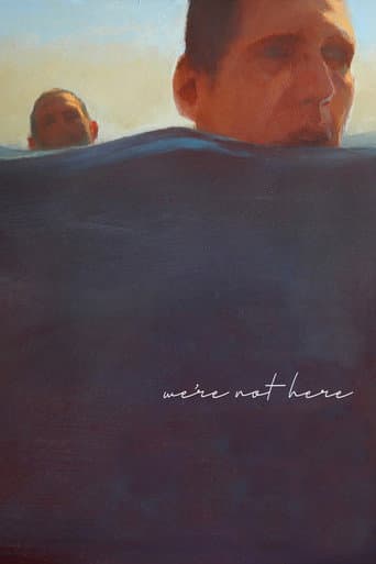 Watch We're Not Here free online