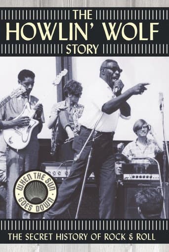 Watch The Howlin' Wolf Story: The Secret History of Rock & Roll free online