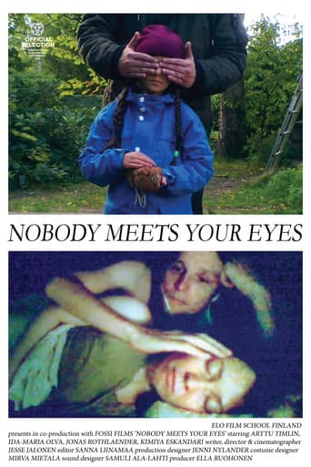 Watch Nobody Meets Your Eyes free online