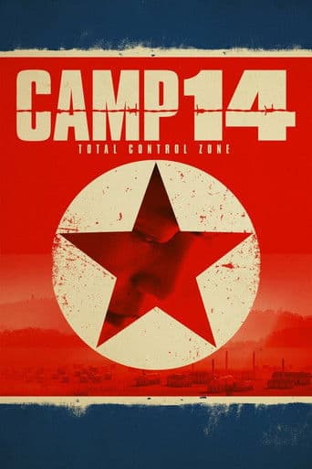 Watch Camp 14: Total Control Zone free online