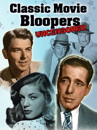 Watch Classic Movie Bloopers: Uncensored free online