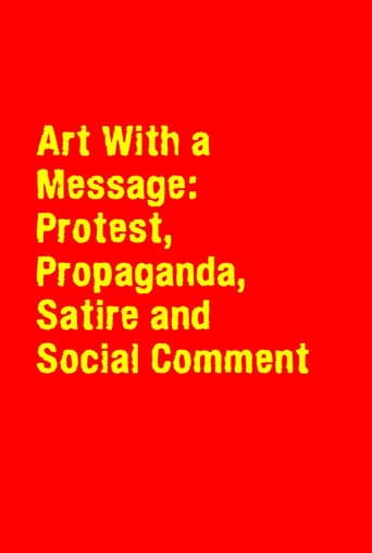 Watch Art With a Message: Protest, Propaganda, Satire and Social Comment free online