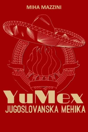 Watch YuMex - Yugoslav Mexico free online