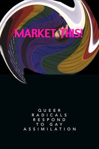 Watch Market This!: Queer Radicals Respond to Gay Assimilation free online