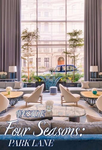 Watch Inside the Four Seasons: Park Lane free online