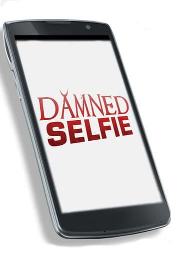 Watch Damned Selfie free online