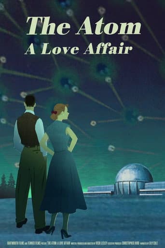 Watch The Atom: A Love Affair free online