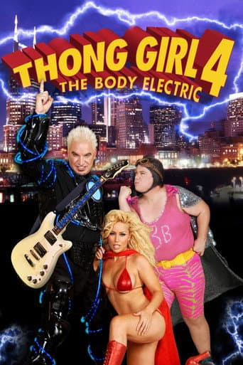 Watch Thong Girl 4: The Body Electric free online