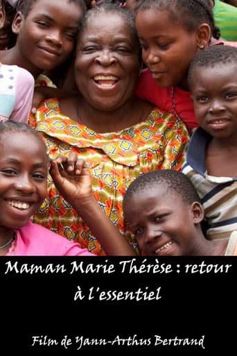 Watch Maman Marie Thérèse : retour à l'essentiel free online