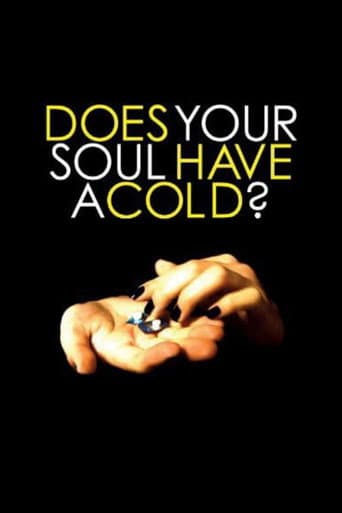 Watch Does Your Soul Have a Cold? free online