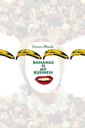 Watch Carmen Miranda: Bananas Is My Business free online