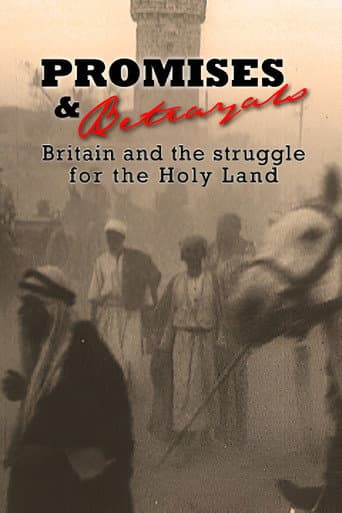 Watch Promises & Betrayals: Britain and the Struggle for the Holy Land free online