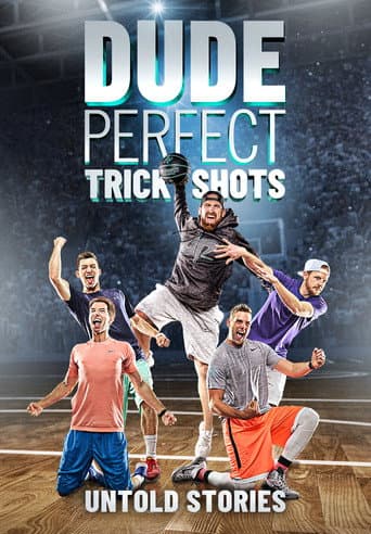 Watch Dude Perfect Trick Shots: Untold Stories free online