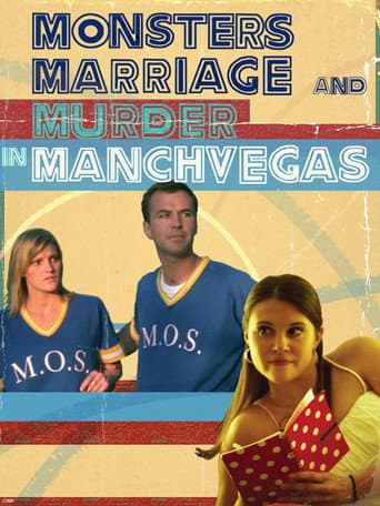 Watch Monsters, Marriage and Murder in Manchvegas free online
