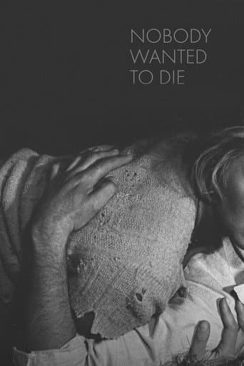 Watch Nobody Wanted to Die free online