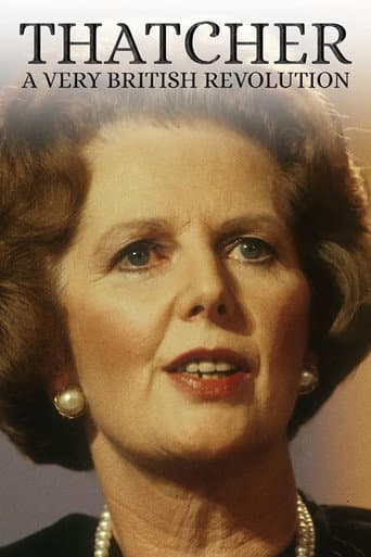 Watch Thatcher: A Very British Revolution free online