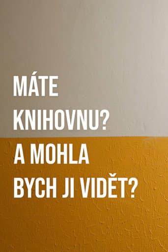 Watch Do you have a library? And may I see it? free online
