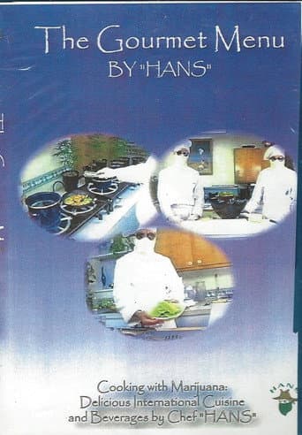 Watch Cannabis - Cooking with Marijuana - The Gourmet Menu by Chef Hans free online