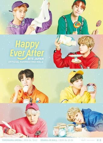 Watch BTS Japan Official Fanmeeting Vol.4 ~Happy Ever After~ free online