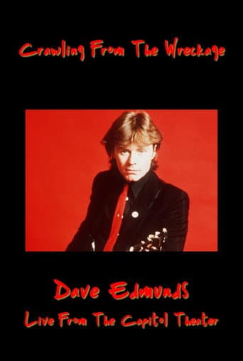 Watch Crawling From the Wreckage: Dave Edmunds Live at the Capitol Theater free online