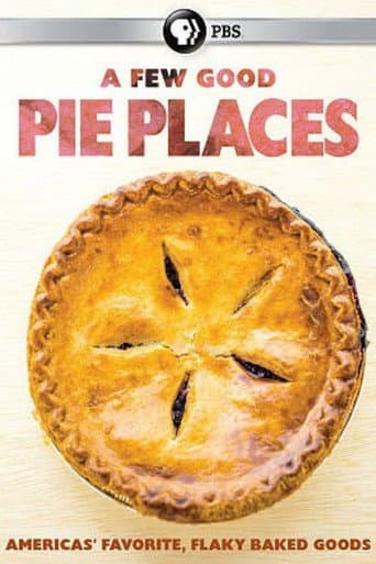 Watch A Few Good Pie Places free online